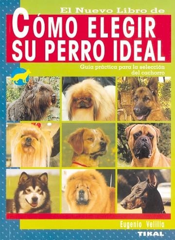 Cómo elegir su perro ideal | 9788430549931 | Velilla, Eugenio