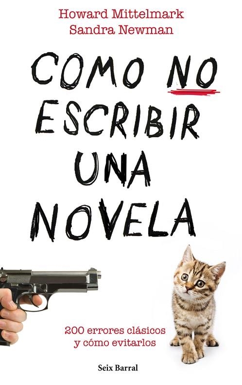 Cómo no escribir una novela | 9788432232008 | Newman, Sandra;Mittlemark, Howard