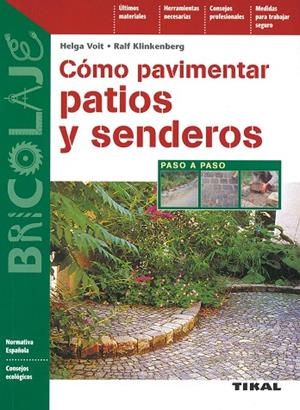 Cómo pavimentar patios y senderos | 9788430599530 | Voit, Helga;Klinkenberg, Ralf