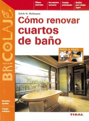 Cómo renovar cuartos de baño | 9788430596690 | Heimann, Erich H