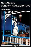 Como un mensajero tuyo | 9788483100561 | Montero, Mayra