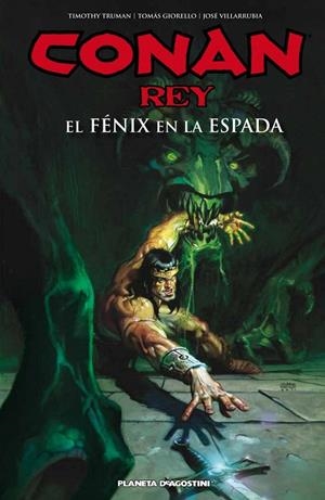 Conan Rey El fénix en la espada | 9788415866961 | Truman, Timothy;Giorello, Tomas;Villarrubia, José