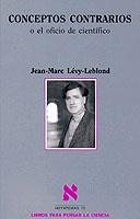 Conceptos contrarios | 9788483107850 | Lévy-Leblond, Jean-Marc