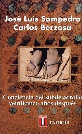Conciencia del subdesarrollo. Veinticinco años después | 9788430600304 | José Luis Sampedro