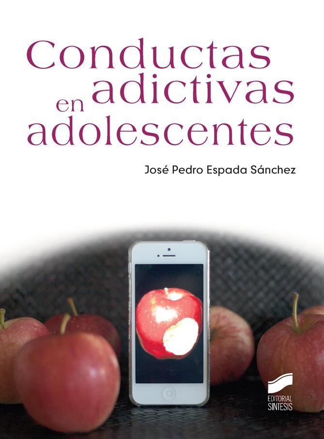 Conductas adictivas en adolescentes | 9788490771990 | Espada Sánchez, José Pedro