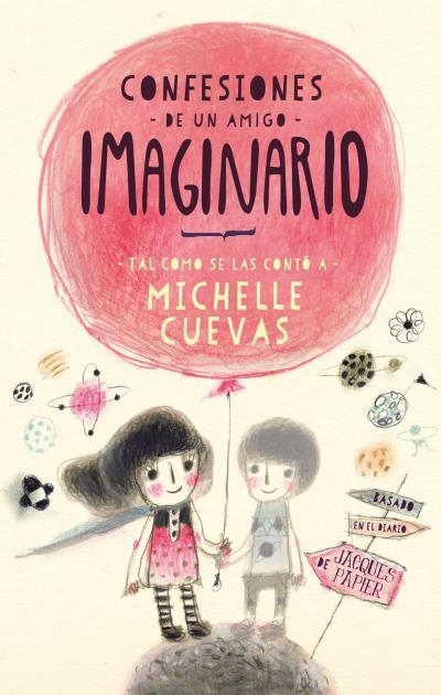 Confesiones de un amigo imaginario | 9788496886544 | CUEVAS, MICHELLE
