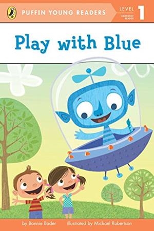 PLAY WITH BLUE | 9780448466156 | BONNIE BADER/TK