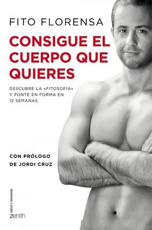Consigue el cuerpo que quieres | 9788408141044 | Florensa, Fito