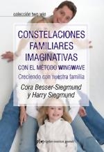 Constelaciones familiares imaginativas con el método wingwave | 9788493917203 | Besser-Siegmund, Cora;Siegmund, Harry