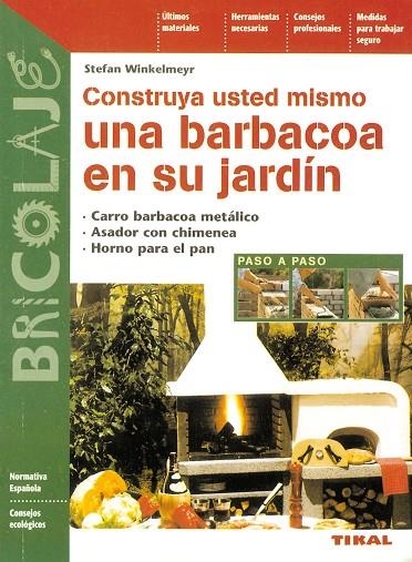 Construya fácilmente un asador en tu jardín | 9788430593880 | Winkelmeyr, Stefan