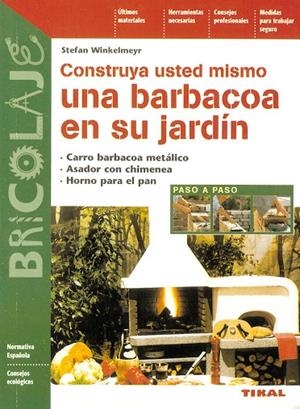 Construya fácilmente un asador en tu jardín | 9788430593880 | Winkelmeyr, Stefan
