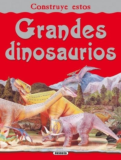 Construye estos grandes dinosaurios | 9788467703375 | Susaeta, Equipo