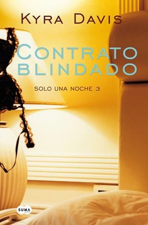 Contrato blindado (Solo una noche 3) | 9788483655726 | Kyra Davis