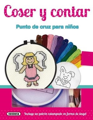 Coser y contar. Punto de cruz para niños | 9788467732771 | Susaeta, Equipo