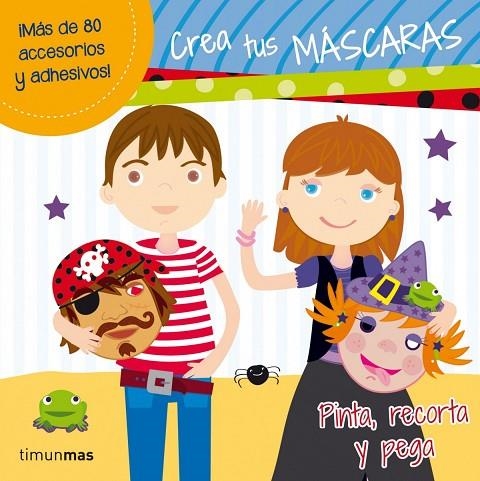 Crea tus máscaras | 9788408034384 | AA. VV.