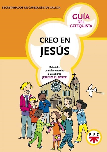 Creo en Jesús. Guía del catequista | 9788428820424 | Secretariados de Catequesis de Galicia,