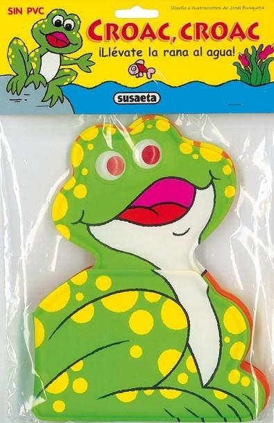 Croac, croac ¡Llévate la rana al agua! | 9788430569151 | Susaeta, Equipo