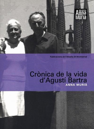 Crònica de la vida d’Agustí Bartra | 9788484156413 | Murià, Anna