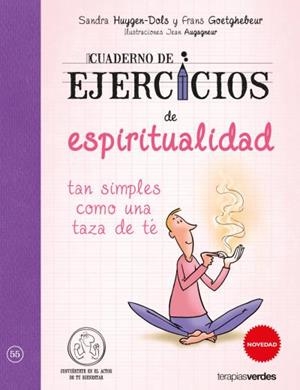 Cuaderno de ejercicios de espiritualidad tan simples como una taza de té | 9788416972333 | HUYGEN-DOLS, SANDRA;GOETGHEBEUR, FRANS;Augagneur, Jean