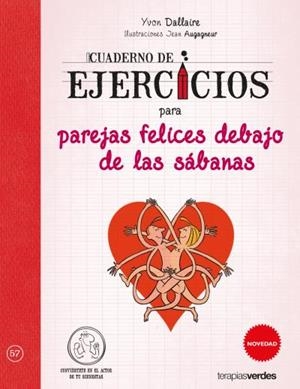 Cuaderno de ejercicios para parejas felices debajo de las sábanas | 9788416972326 | DALLAIRE, YVON;Augagneur, Jean