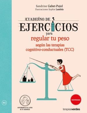 Cuaderno de ejercicios para regular tu peso según las Terapias cognitivo-conductuales (TCC) | 9788416972043 | GABET-PUJOL, SANDRINE;LAMBDA, SOPHIE