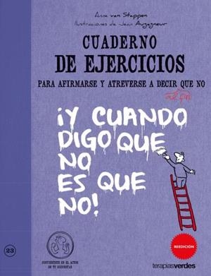 Cuaderno de ejercicios. Afirmarse y atreverse a decir no | 9788492716906 | VAN STAPPEN, ANNE