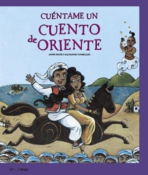 Cuéntame un cuento de Oriente | 9788408077640 | Comelles Garcia, Salvador;Decis, Anne