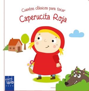 Cuentos clásicos para tocar. Caperucita Roja | 9788408148784 | YOYO