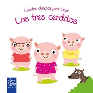 Cuentos clásicos para tocar. Los tres cerditos | 9788408148791 | YOYO