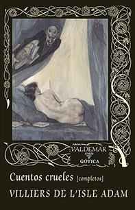 Cuentos crueles [completos] | 9788477028536 | Villiers de L'Isle Adam, Auguste