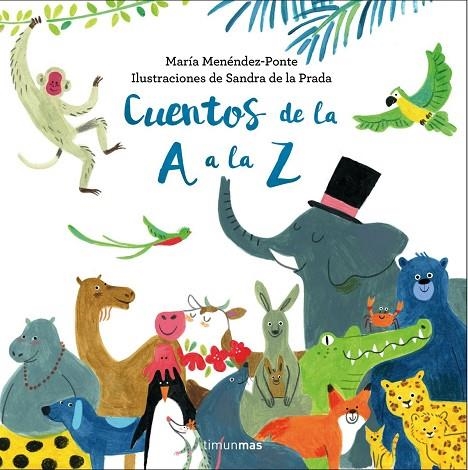Cuentos de la A a la Z | 9788408176343 | Menéndez-Ponte Cruzat, María