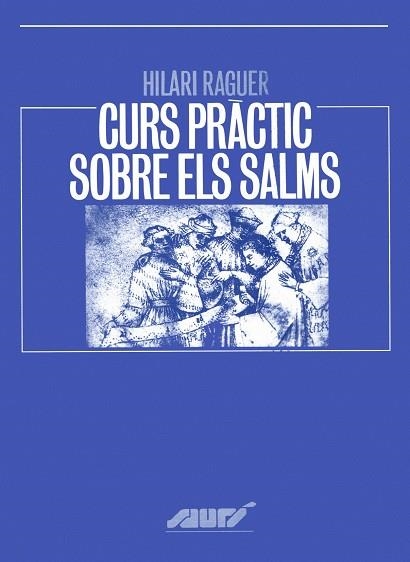 Curs pràctic sobre els Salms | 9788478263738 | Raguer i Suñer, Hilari