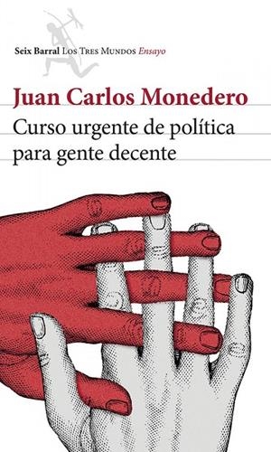 Curso urgente de política para gente decente | 9788432220814 | Monedero, Juan Carlos