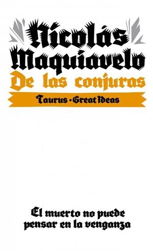 De las conjuras (Serie Great Ideas 10) | 9788430609291 | Nicolas Maquiavelo