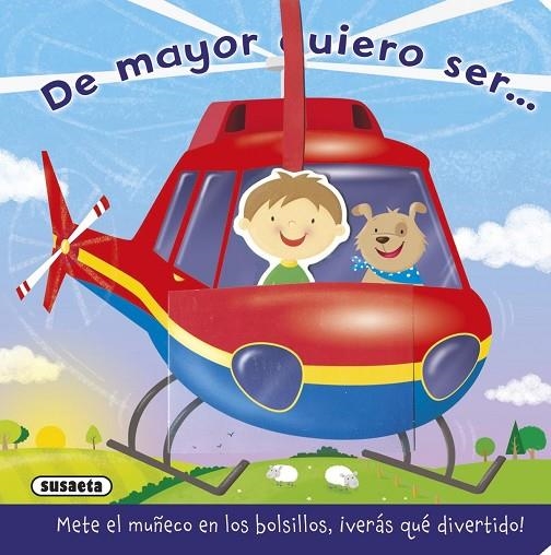 De mayor quiero ser... | 9788467742916 | Susaeta, Equipo