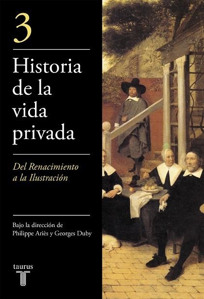 De Renacimiento a la Ilustración (Historia de la vida privada 3) | 9788430604036 | Ariès, Philippe