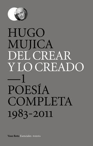 Del crear y lo creado | 9788415168799 | Mujica, Hugo