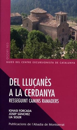 Del Lluçanès a la Cerdanya. Resseguint camins ramaders | 9788484157564 | Forcada i Salvadó, Ignasi;Sànchez, Josep;Soler, Rosalia