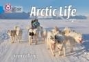 ARCTIC LIFE -NON-FICTION-BLUE - BAND 4 | 9780007512867