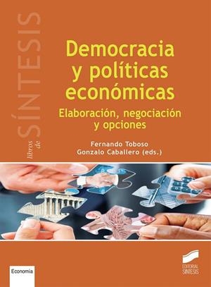 Democracia y políticas económicas | 9788490771105 | Toboso López, Fernando;Caballero Miguez, Gonzalo