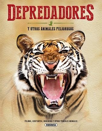 Depredadores y otros animales peligrosos. | 9788467756531 | Paino de Pedro, Jaime