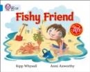 FISHY FRIEND-FICTION-BLUE - BAND 4 | 9780007494248