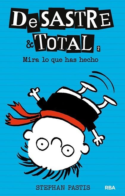 Desastre AND Total 2: ¡Mira lo que has hecho! | 9788427205284 | PASTIS , STEPHAN