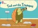 TOD AND THE TRUMPET -FICTION-BLUE - BAND 4 | 9780007412976