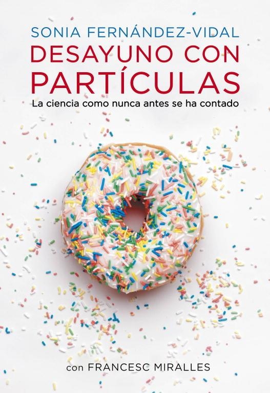 Desayuno con partículas | 9788401348136 | Sonia Fernández Vidal/Francesc Miralles
