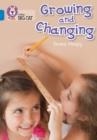 GROWING AND CHANGING -NON-FICTION-BLUE - BAND 4 | 9780007412983