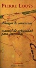 Diálogos de cortesanas AND Manual de urbanidad para jovencitas | 9788477025115 | Lou000FF;s, Pierre