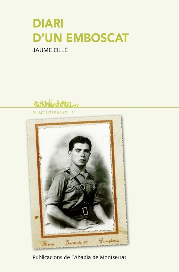 Diari d'un emboscat | 9788498838756 | Ollé Sellés, Jaume