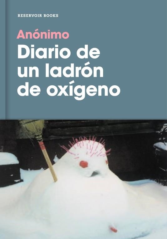 Diario de un ladrón de oxígeno | 9788416709878 | , Anónimo