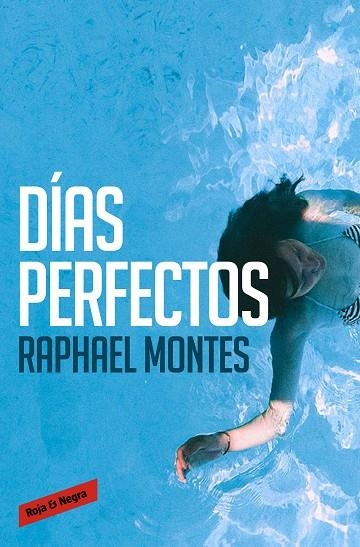 Días perfectos | 9788416195053 | Raphael Montes